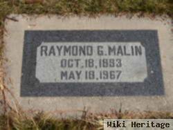 Raymond G Malin