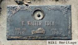 E. Walter Eden