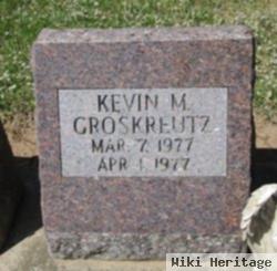 Kevin M Groskreutz