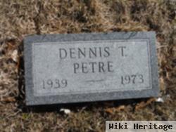 Dennis Thomas Petre