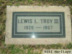 Lewis Lucas Troy, Iii