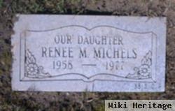 Renee M. Michels