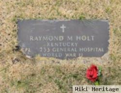 Raymond M. Holt