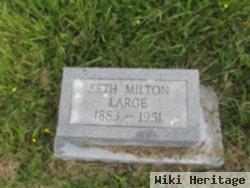 Seth Milton Large