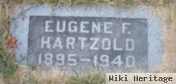 Eugene F Hartzold