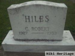 C. Robert Hiles