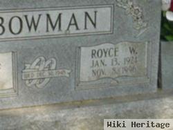 Royce W Bowman