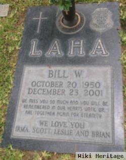 Bill W Laha