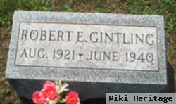 Robert E Gintling