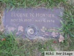 Eugene W Horner