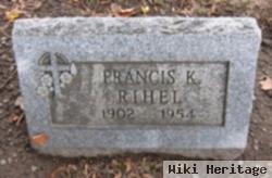 Francis K. Rihel