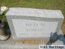 Ned M. Towns