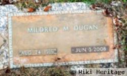 Mildred M Dugan