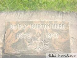 Dr Ray Burton Hurd