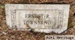 Ernest R Townsend