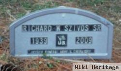 Richard W Szivos, Sr