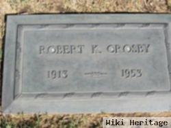 Robert K. Crosby