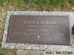 Louis A Kubler