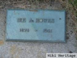 Ike A. Howes