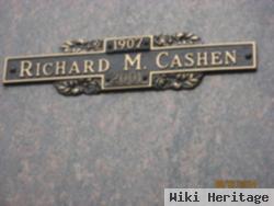 Richard M Cashen