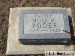 Moses M Yoder