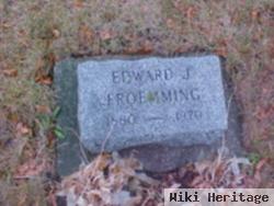 Edward J Froemming