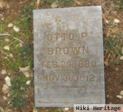 Otto P Brown