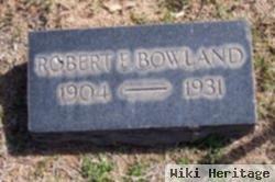 Robert E. Bowland