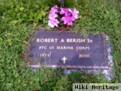 Robert A. Berish, Sr