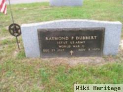 Raymond P Dubbert