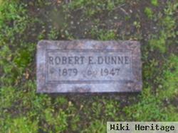 Robert E Dunne