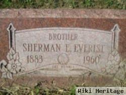 Sherman E. Everist