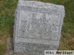 E A Witbeck