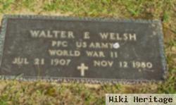 Walter E. Welsh