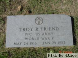 Troy R. Friend