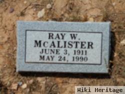 Ray W. Mcalister