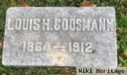 Louis H Goosmann