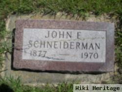 John E. Schneiderman