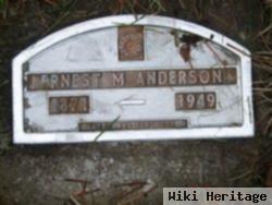 Ernest M Anderson