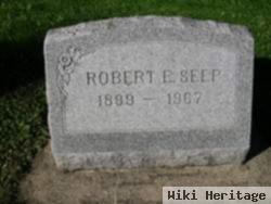 Robert E Seep