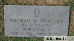 Wayman W. Strother