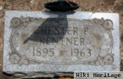 Chester P Kentner