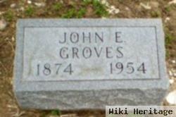 John E Groves