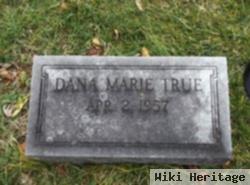 Dana Marie True