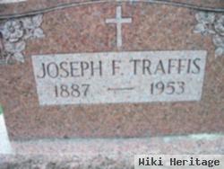 Joseph F Traffis