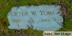 Porter W. Toms