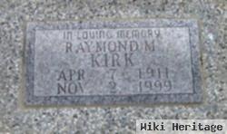 Raymond M Kirk