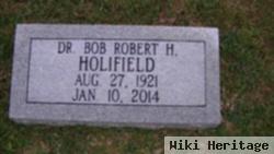 Dr Robert H. "bob" Holifield