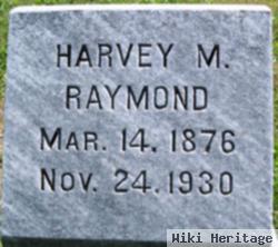 Harvey M Raymond