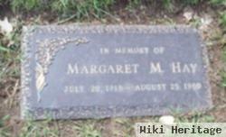 Margaret M Hay